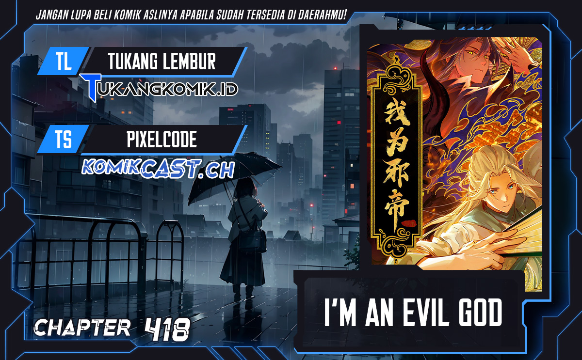 I’m An Evil God chapter 418